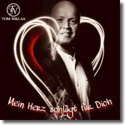 Cover: Tom Niklas - Mein Herz schlägt für Dich