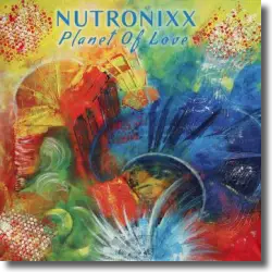 Cover: Nutronixx - Planet Of Love