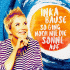 Cover: Inka Bause - So ging noch nie die Sonne auf