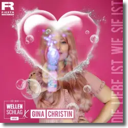 Cover: Wellenschlag feat. Gina Christin - Die Liebe ist wie sie ist