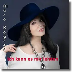Cover: Mara Kayser - Ich kann es mir leisten