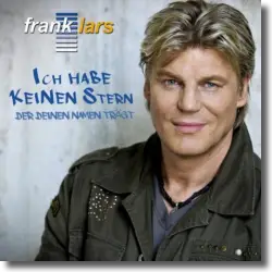 Cover: Frank Lars - Ich habe keinen Stern der deinen Namen trägt