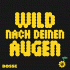 Cover: Bosse - Wild nach deinen Augen