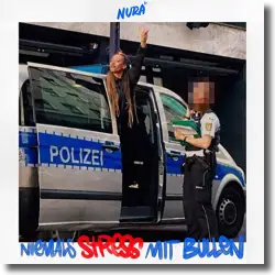 Cover: Nura - Niemals Stress mit Bullen