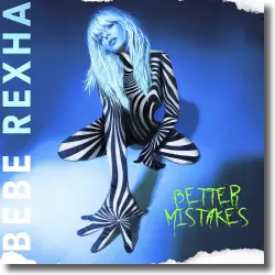 Cover: Bebe Rexha - Better Mistakes