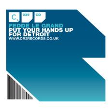 Fedde Le Grand – Put Your Hands Up For Detroit