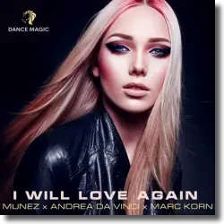 Cover: Munéz, Andrea Da Vinci, Marc Korn - I Will Love Again