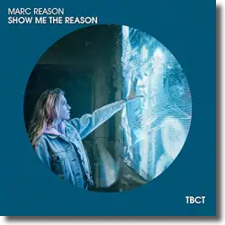 Cover: Marc Reason - Show Me The Reason