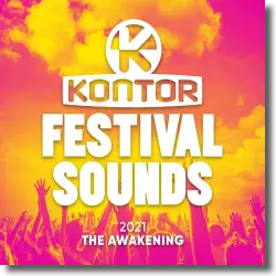Cover: Various Artists - Kontor Festival Sounds 2021 - The Awakening
