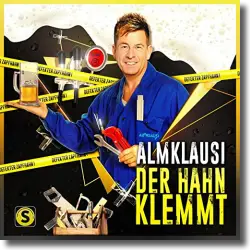Cover: Almklausi - Der Hahn klemmt