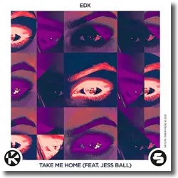 Cover: EDX feat. Jess Ball - Take Me Home