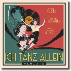 Cover: Peter Plate & Ulf-Leo Sommer feat. Sandra Leitner - Ich tanz allein (Ku'damm 56: Das Musical)