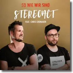 Cover: Stereoact feat. Chris Cronauer - So wie wir sind