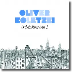 Cover: Oliver Koletzki - Großstadtmärchen 2