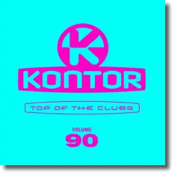 Cover: Various Artists - Kontor Top of the Clubs Vol. 90