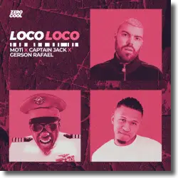 Cover: Moti & Captain Jack & Gerson Rafael - Loco Loco