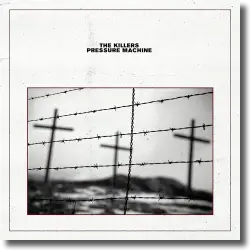 Cover: The Killers - Pressure Machine