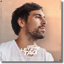 Cover: Max Giesinger - Der letzte Tag
