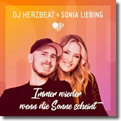 Cover: DJ Herzbeat & Sonia Liebing - Immer wieder wenn die Sonne scheint
