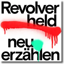 Cover: Revolverheld - Neu erzählen