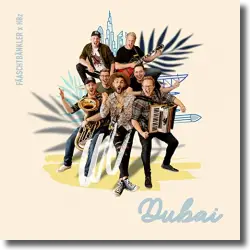 Cover: Fäaschtbänkler & HBz - Dubai