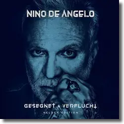 Cover: Nino de Angelo - Gesegnet und Verflucht (Helden Edition)