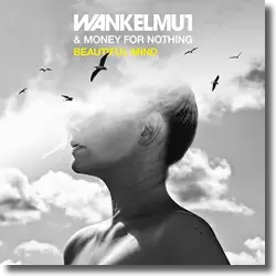 Cover: Wankelmut & Money For Nothing - Beautiful Mind