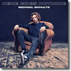 Cover: Michael Schulte - Here Goes Nothing