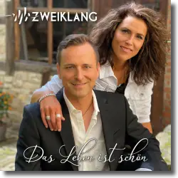 Cover: Zweiklang - Das Leben ist schön