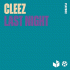 Cleez – Last Night