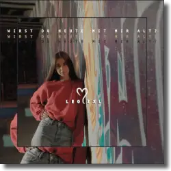 Cover: Leolixl - Wirst du heute mit mir alt