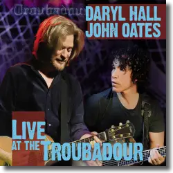 Cover: Daryl Hall & John Oates - Live At The Troubadour