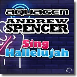 Cover: Aquagen & Andrew Spencer - Sing Hallelujah