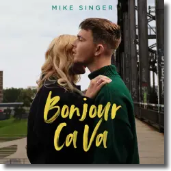 Cover: Mike Singer - Bonjour Ca Va