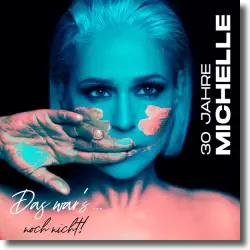 Cover: Michelle - Wer Liebe lebt (Version 2022)