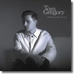 Cover: Tom Gregory - Things I Can't Say Out Loud