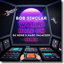 Cover: Bob Sinclar - World Hold On (DJ Kone & Marc Palacios Remix)