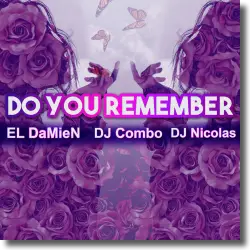 Cover: EL DaMieN, DJ Combo, DJ Nicolas - Do You Remember