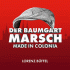 Cover: Lorenz Büffel - Der Baumgart Marsch - Made in Colonia