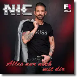 Cover: NIC - Alles nur noch mit dir