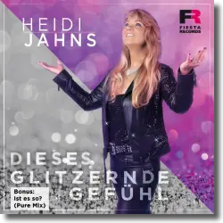 Cover: Heidi Jahns - Dieses glitzernde Gefühl