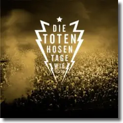 Cover: Die Toten Hosen - Tage wie diese