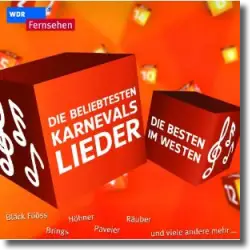 Cover: Various Artists - Die Besten im Westen - Die beliebtesten Karnevalslieder