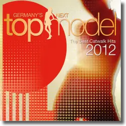Cover: Various Artists - Germany's Next Topmodel - Best Catwalk Hits 2012