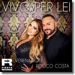 Cover: Rocco Costa & Verona Rose - Vivo Per Lei