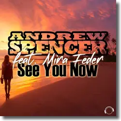 Cover: Andrew Spencer & Mira Feder - See You Now