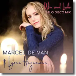 Cover: Marcel De Van & Lyane Hegemann - Wir sind Liebe (Italo Disco Mix)