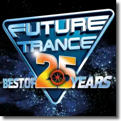 Cover: Various Artists - Future Trance - Best of 25 Years