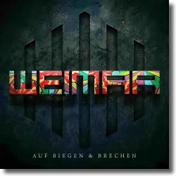 Cover: Weimar - Auf Biegen & Brechen