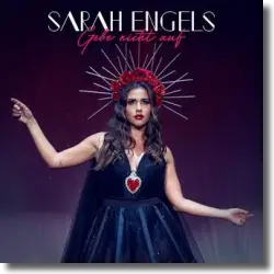 Cover: Sarah Engels - Gebe nicht auf